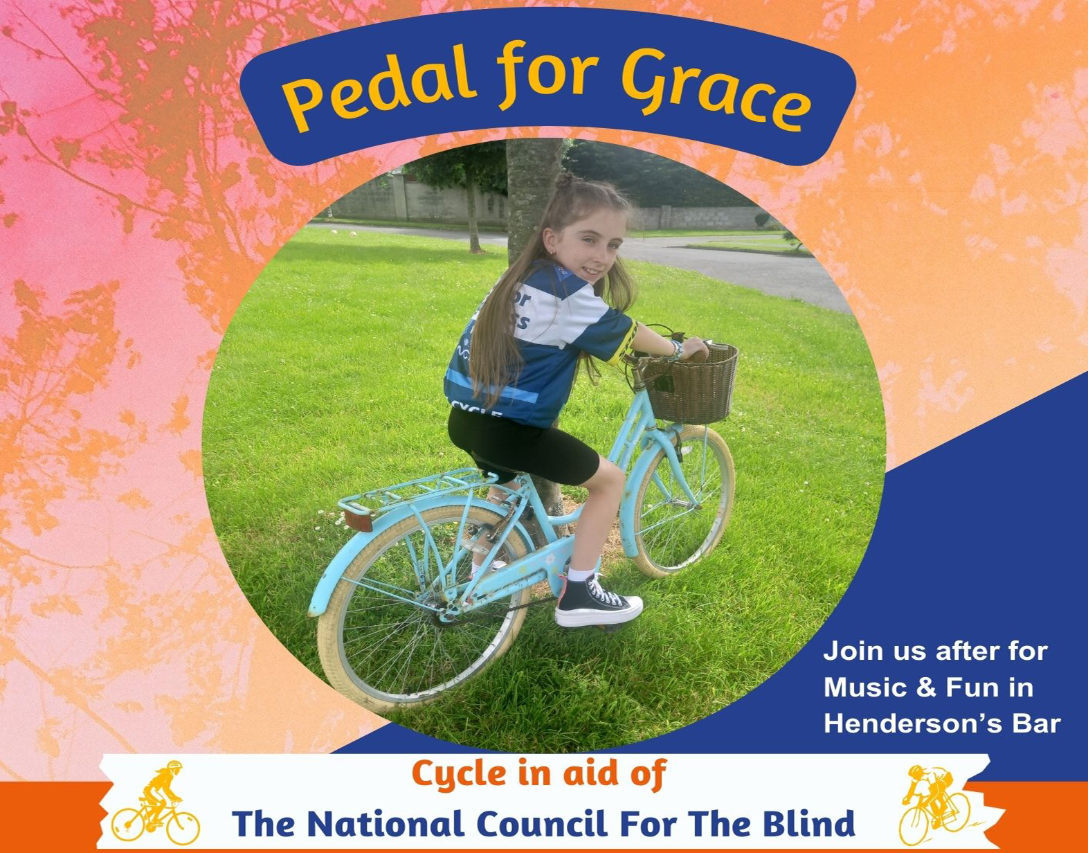 The poster for Pedal for Grace had a colourful background with a picture of Grace on her bicycle in the middle of the image.