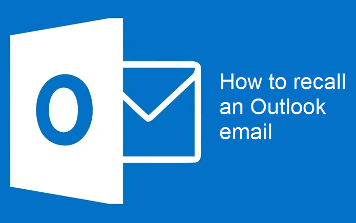 Outlook logo next to text 'How to recall an Outlook email