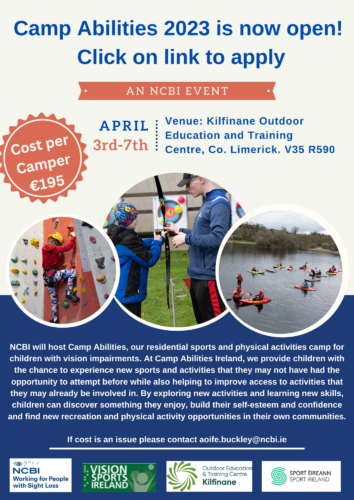 The Camp Abilities 2023 poster, which is blue and a light cream colour. There are three circular pictures in the middle of the poster, one showing a child rock climbing, another showing a child with an bow and arrow and a third showing a group of people in kayak. The text on the poster reads Camp Abilities 2023 is now open. Click on link to apply. The rest of the text includes the details of the event, all of which is available on this page.